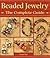 Beaded Jewelry The Complete...