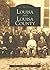 Louisa and Louisa County by Pattie Gordon Pavlansky Cooke