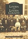 Louisa and Louisa County (Images of America: Virginia)