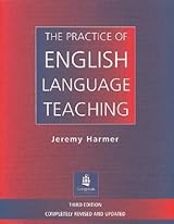 The Practice of English Language Teaching (Longman Handbooks for Language Teachers)