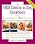 The 1500-Calorie-A-Day Cookbook by Nancy S. Hughes