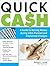 Quick Cash: A Guide to Raising Money During Life's Planned and Unplanned Changes (Sphinx Legal)