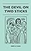The Devil On Two Sticks