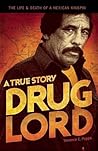 Drug Lord: A True...
