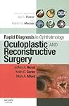 Rapid Diagnosis in Ophthalmology Series: Oculoplastic and Reconstructive Surgery