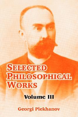 Selected Philosophical Works ( Volume 3 )