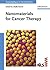 Nanomaterials for Cancer Therapy (Nanotechnologies for the Life Sciences)