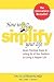 How to Simplify Your Life :...