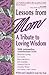 Lessons from Mom: A Tribute to Loving Wisdom