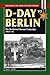 D-Day to Berlin by Alan J. Levine