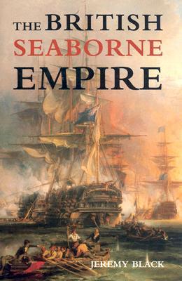 The British Seaborne Empire (Hardcover)
