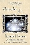 Chronicles of a Haunted House: A Diabolical Haunting: by the author of Vlad Dracula: The Devil's Puppet