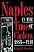 Naples in the Time of Chole...
