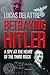 Betraying Hitler : The Story of Fritz Kolbe