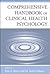 Comprehensive Handbook of Clinical Health Psychology by Bret A. Boyer