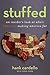 Stuffed: An Insider's Look ...