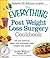 The Everything Post Weight Loss Surgery Cookbook: All you need to meet and maintain your weight loss goals (Everything® Series)