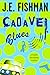 Cadaver Blues by J.E. Fishman