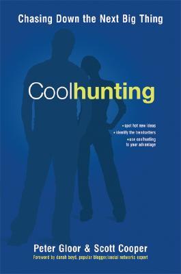 Coolhunting: Chasing Down the Next Big Thing (Hardcover)