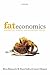 Fat Economics: Nutrition, Health, and Economic Policy