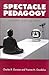 Spectacle Pedagogy: Art, Politics, and Visual Culture