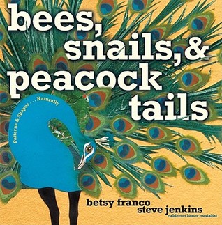 Bees, Snails, and Peacock Tails: Patterns and Shapes . . . Naturally (Hardcover)