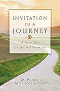 Invitation to a Journey: A Road Map for Spiritual Formation