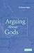 Arguing about Gods