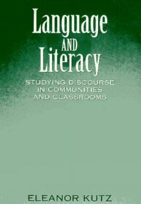 Language and Literacy: Studying Discourse in Communities and Classrooms (Paperback)