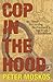 Cop in the Hood by Peter Moskos