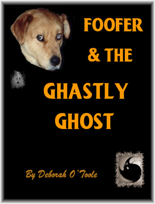 Foofer & the Ghastly Ghost (Short Tales Collection, #10)
