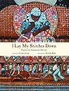 I Lay My Stitches Down: Poems of American Slavery