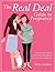 The Real Deal Guide to Preg...