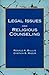 Legal Issues and Religious Counseling