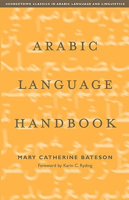 Arabic Language Handbook (Georgetown Classics in Arabic Languages and Linguistics)