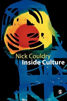 Inside Culture: Re-imagining the Method of Cultural Studies (Paperback)