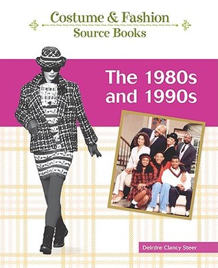 The 1980s and 1990s (Costume and Fashion Source Books)