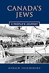 Canada's Jews by Gerald Tulchinsky