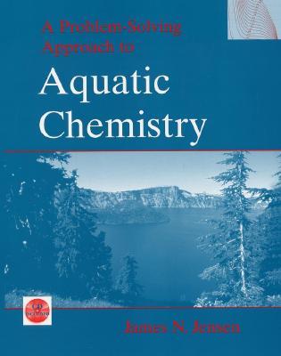 A Problem-Solving Approach to Aquatic Chemistry (Hardcover)