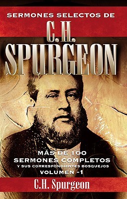 Sermones selectos de C. H. Spurgeon Vol. 1
