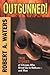 Outgunned! by Robert A. Waters