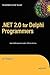 .NET 2.0 for Delphi Programmers