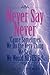Never Say Never 'Cause Some...