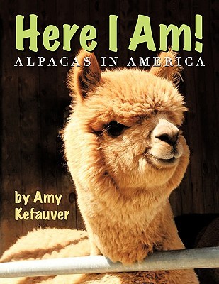 Here I Am!: Alpacas in America