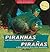 Piranhas and Other Creatures of the Amazon/ Piranas y otros animales de la selva amazonica (Animals of Latin America / Animales De Latinoamerica) (English and Spanish Edition)