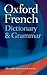 Oxford French Dictionary & Grammar