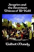 Jimgrim and the Seventeen Thieves of El-Kalil