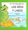 Los rios y los lagos (Spanish Edition) Los rios y los lagos (Spanish Edition)