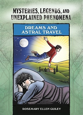 Mysteries, Legends, and Unexplained Phenomena: Dreams and Astral travel (Library Binding)