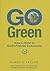 Go Green: How to Build an E...